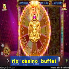 rio casino buffet las vegas nv