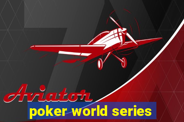 poker world series