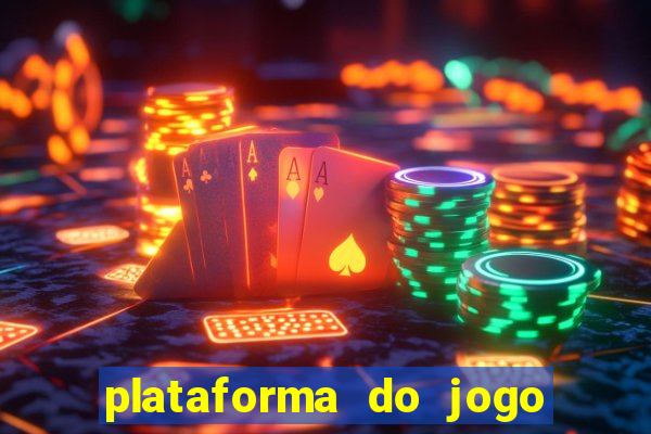 plataforma do jogo do tigrinho chinesa