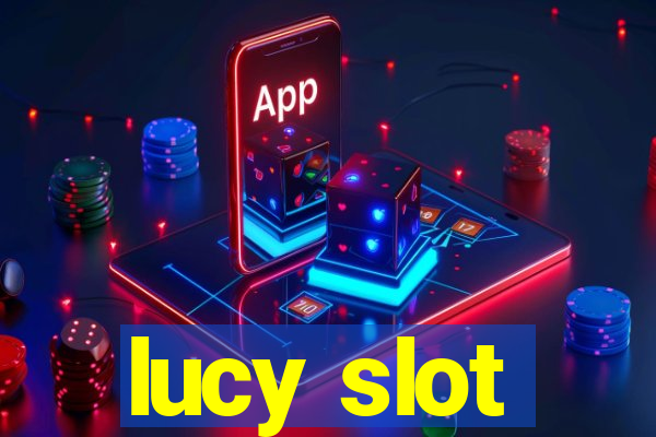 lucy slot