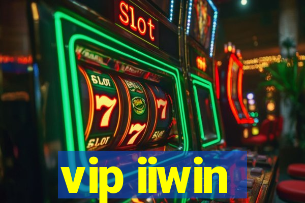 vip iiwin