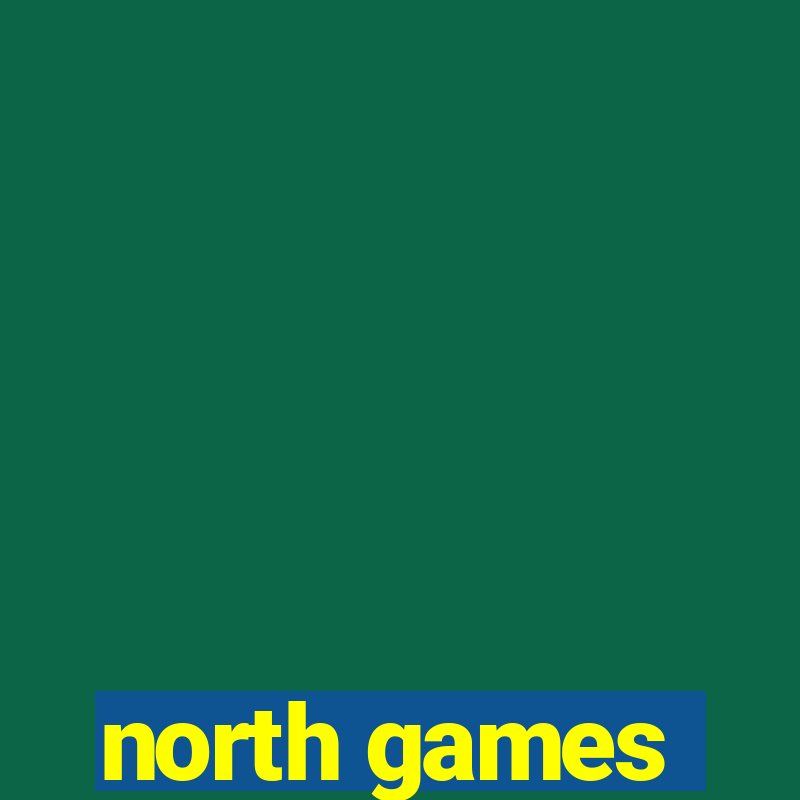 north games