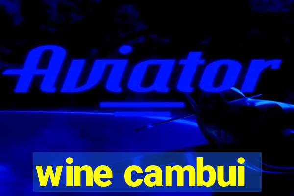 wine cambui