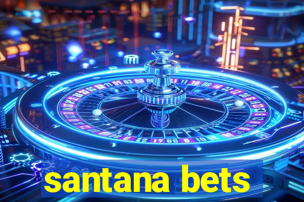 santana bets