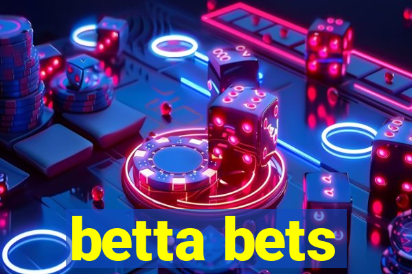 betta bets