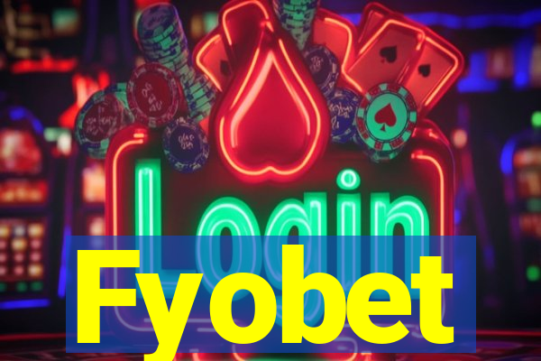 Fyobet