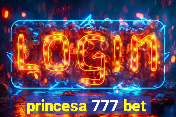 princesa 777 bet