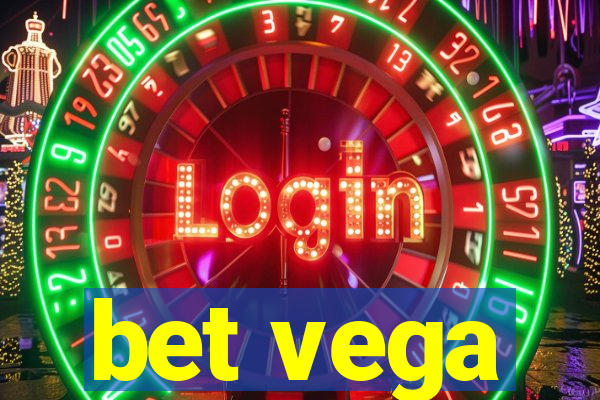 bet vega