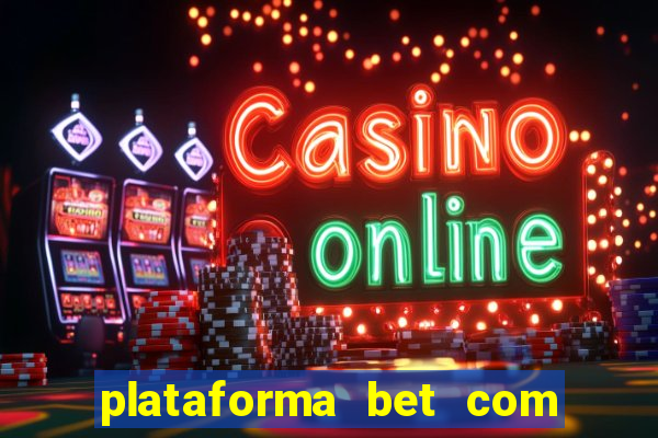 plataforma bet com bonus de cadastro