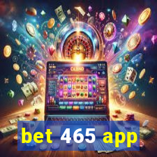 bet 465 app