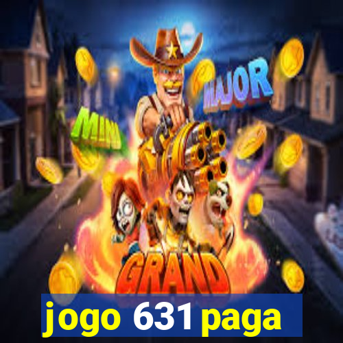 jogo 631 paga