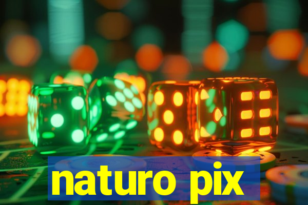 naturo pix