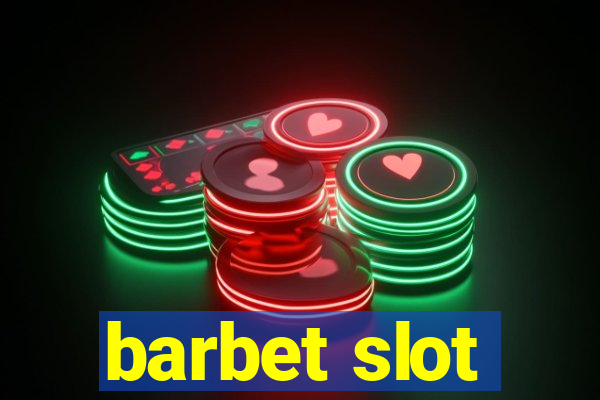 barbet slot