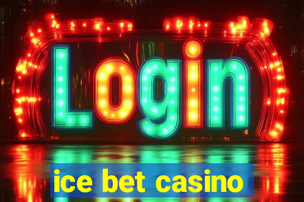 ice bet casino