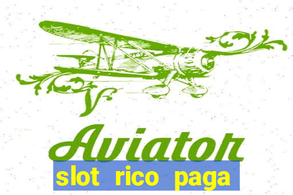 slot rico paga mesmo reclame aqui