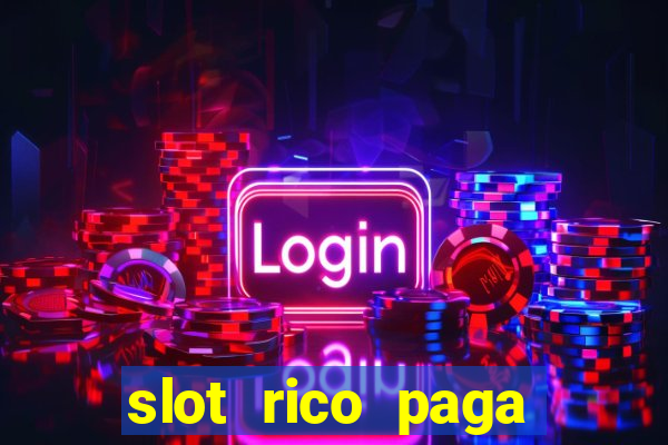 slot rico paga mesmo reclame aqui