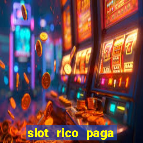 slot rico paga mesmo reclame aqui