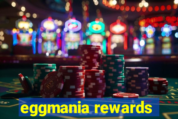 eggmania rewards