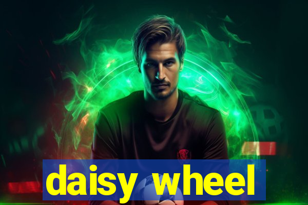 daisy wheel