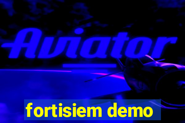 fortisiem demo