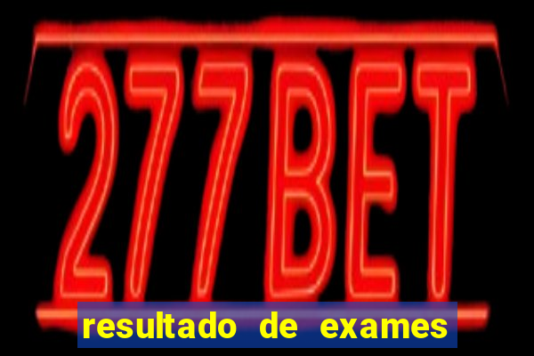 resultado de exames unimed porto alegre