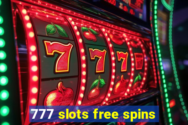 777 slots free spins