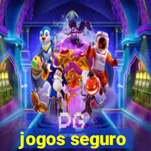 jogos seguro