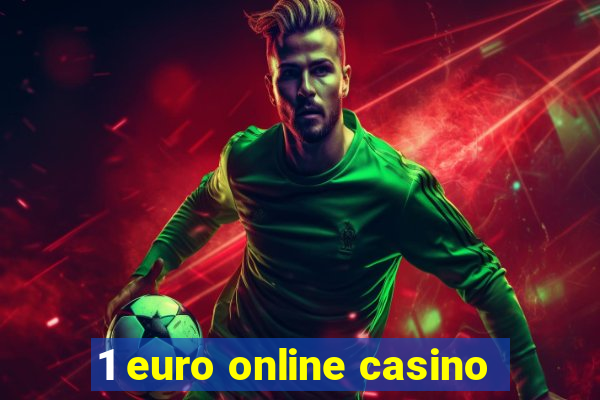 1 euro online casino