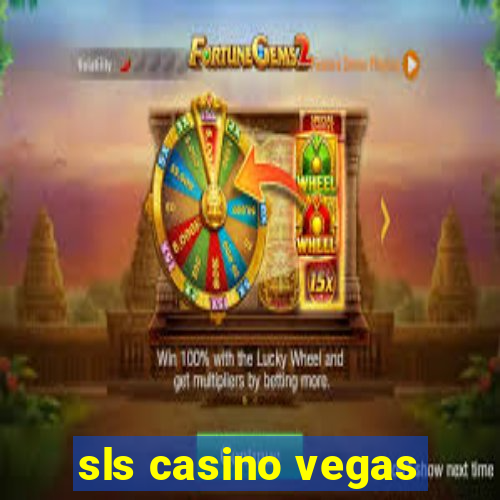 sls casino vegas