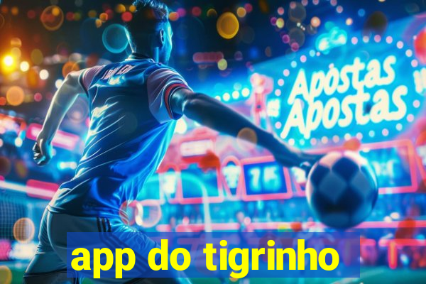 app do tigrinho