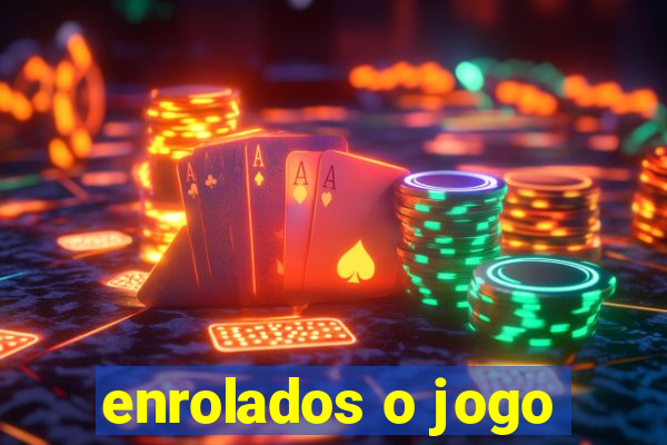 enrolados o jogo