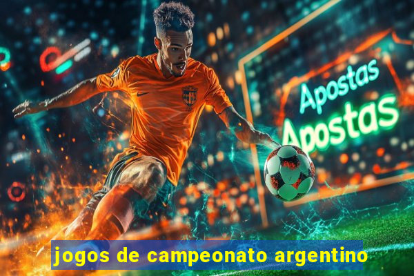 jogos de campeonato argentino