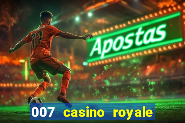 007 casino royale top flix