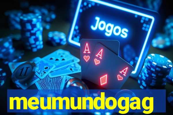 meumundogag