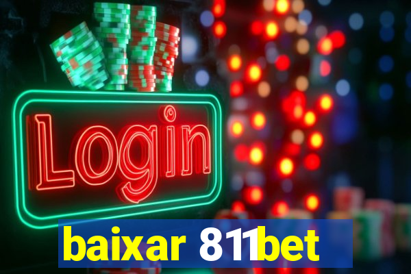 baixar 811bet