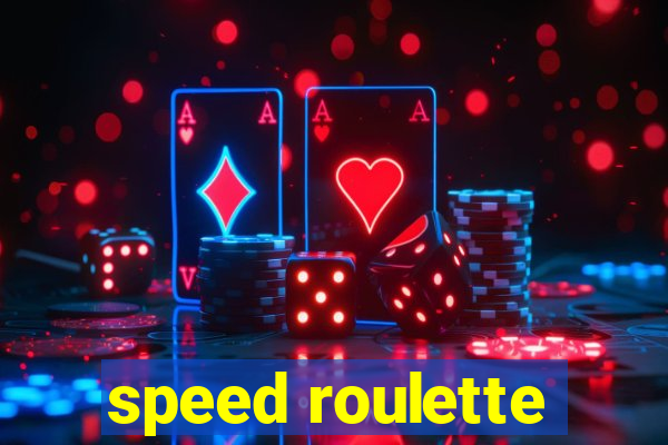 speed roulette