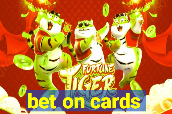 bet on cards