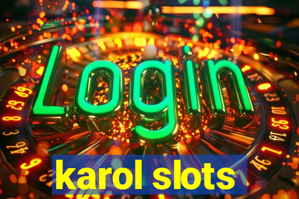 karol slots