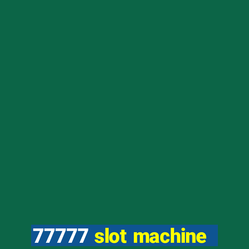 77777 slot machine