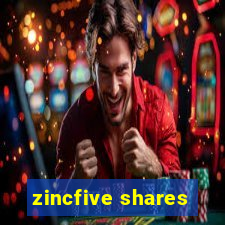 zincfive shares