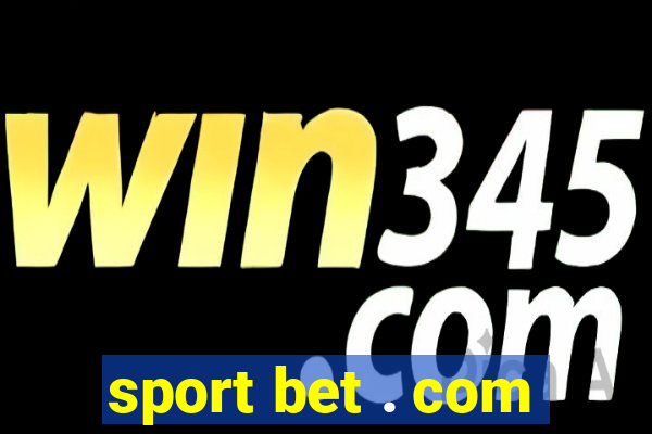 sport bet . com