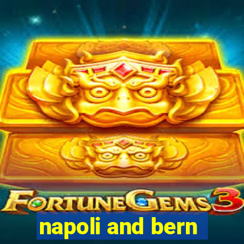 napoli and bern