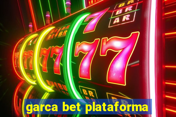 garca bet plataforma