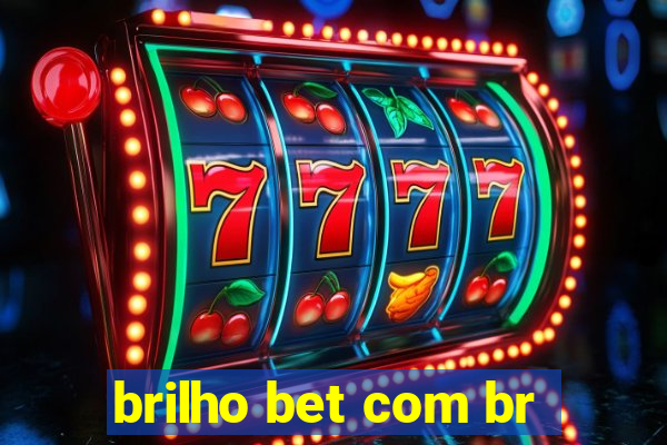 brilho bet com br