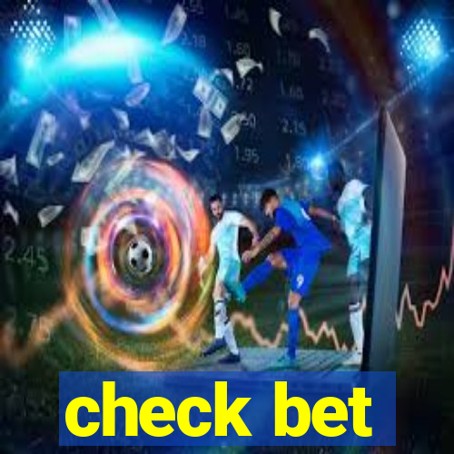 check bet