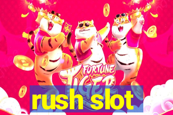 rush slot