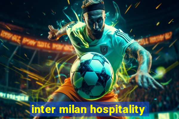 inter milan hospitality