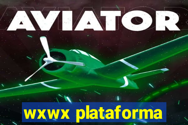 wxwx plataforma