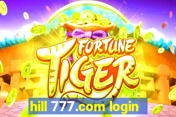 hill 777.com login