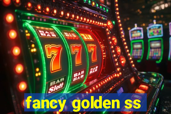 fancy golden ss